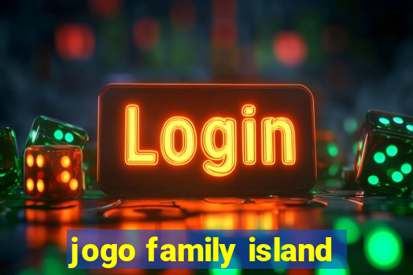 jogo family island