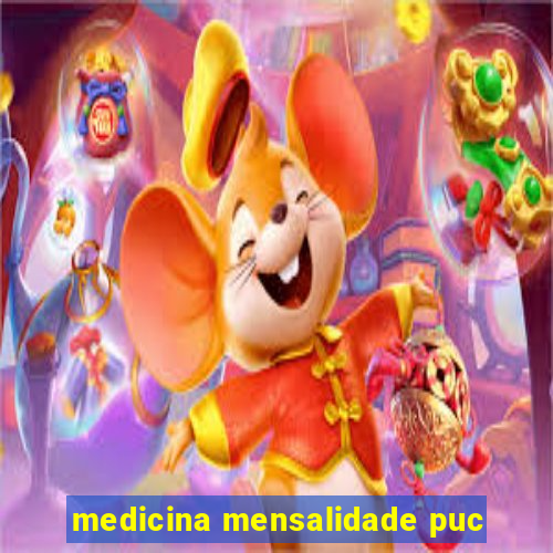 medicina mensalidade puc