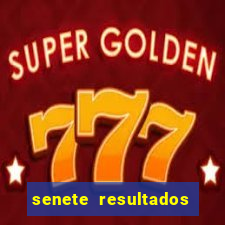 senete resultados de ayer