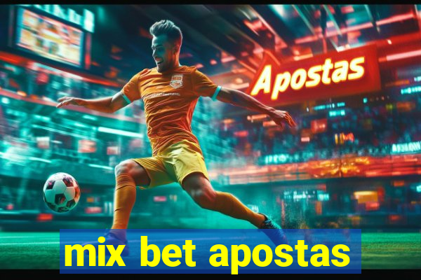 mix bet apostas