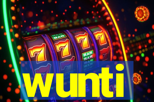 wunti