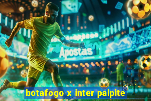 botafogo x inter palpite