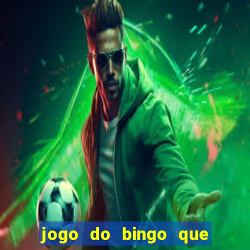 jogo do bingo que ganha dinheiro