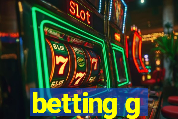 betting g