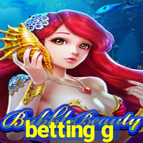 betting g