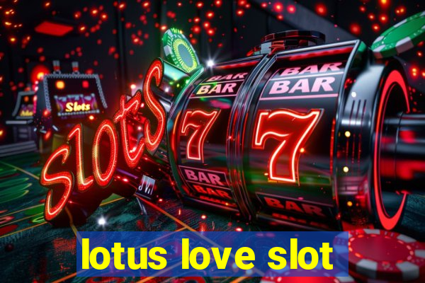 lotus love slot