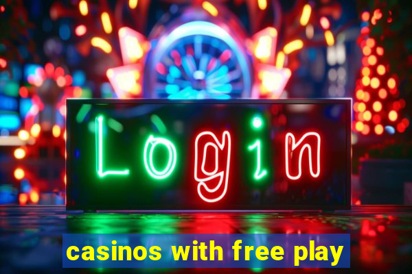 casinos with free play