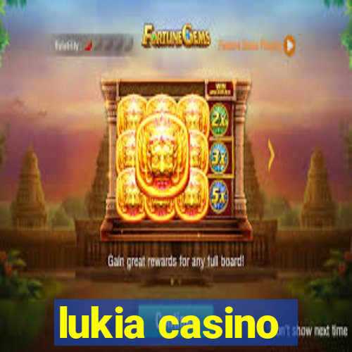 lukia casino