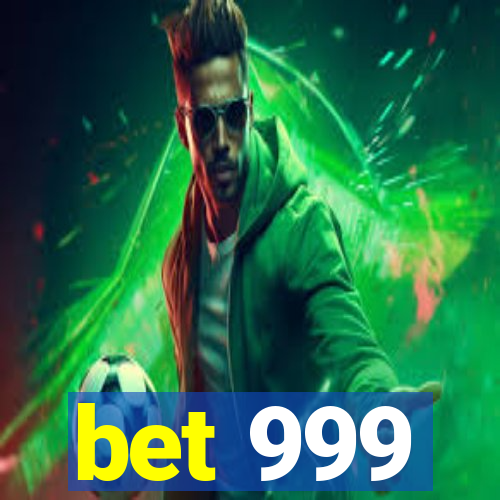 bet 999