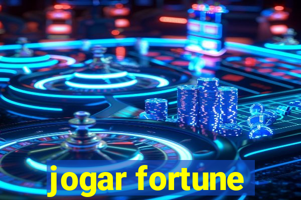 jogar fortune