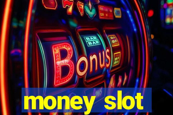 money slot