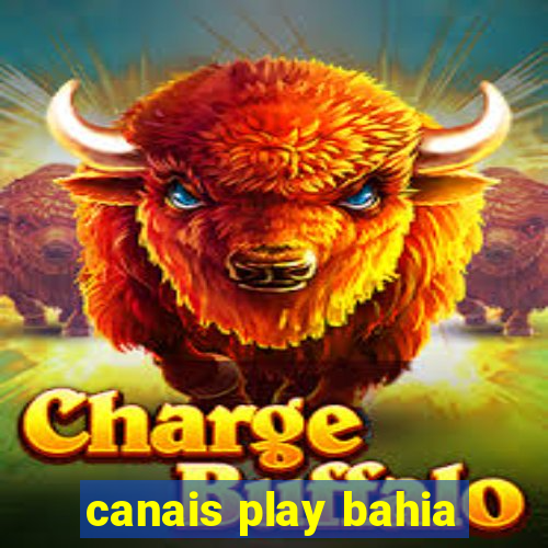 canais play bahia