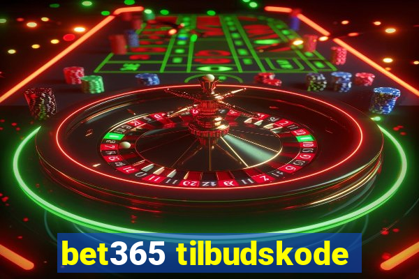 bet365 tilbudskode