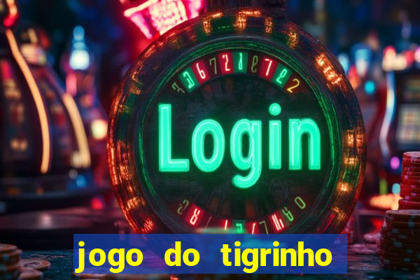 jogo do tigrinho bet 365