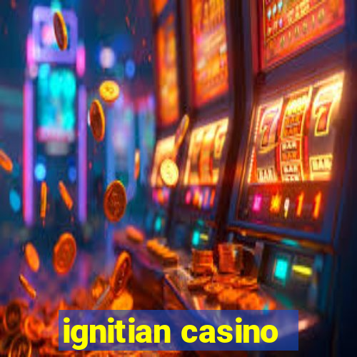 ignitian casino