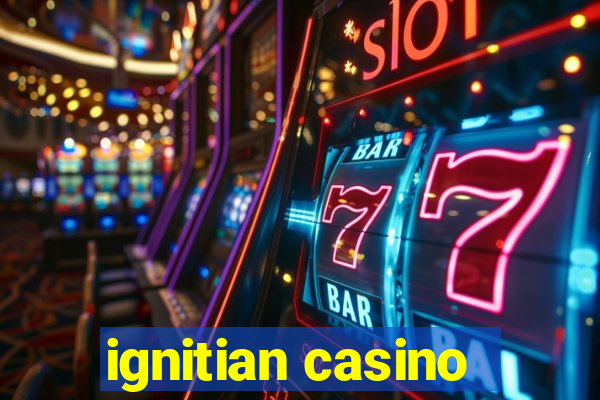 ignitian casino