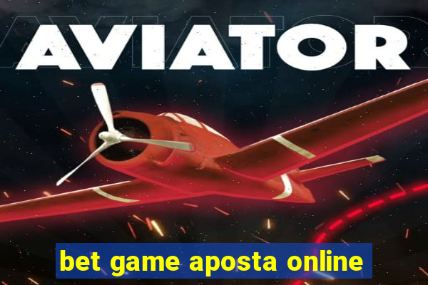 bet game aposta online