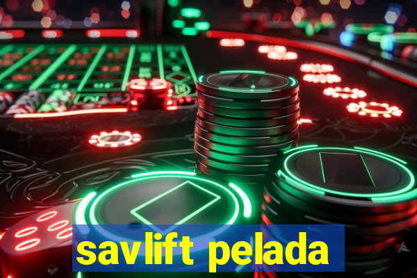 savlift pelada