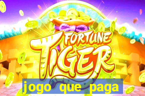 jogo que paga muito dinheiro de verdade