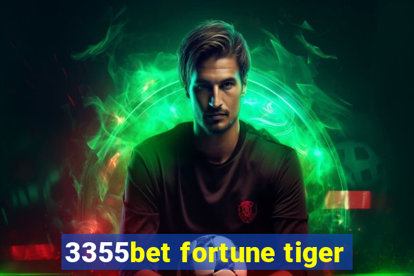 3355bet fortune tiger