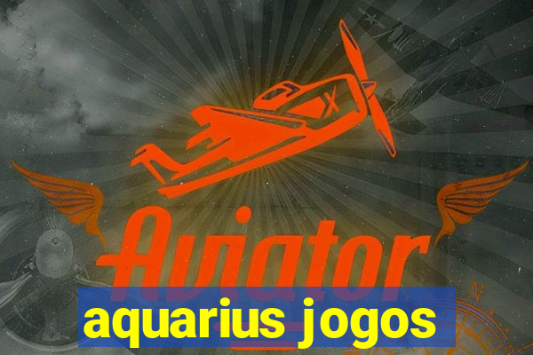 aquarius jogos