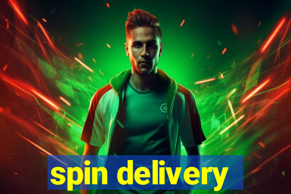 spin delivery