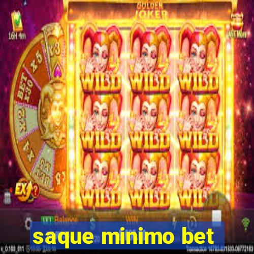 saque minimo bet