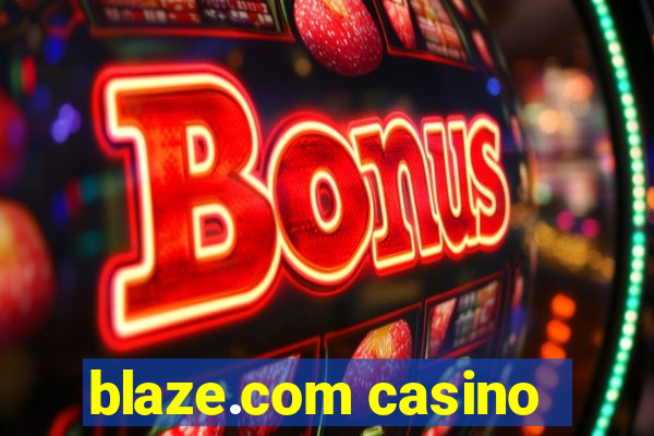 blaze.com casino