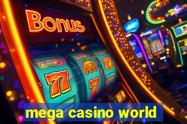 mega casino world