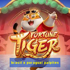 brasil x paraguai palpites