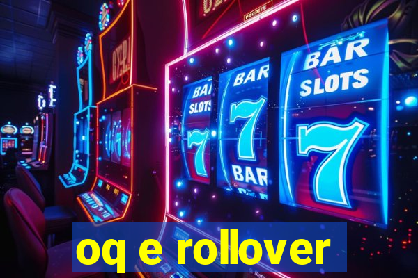 oq e rollover