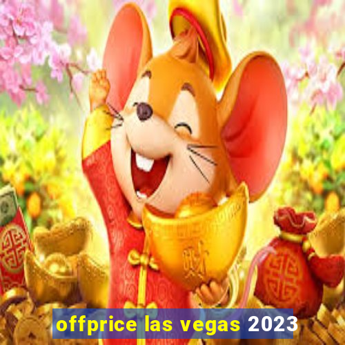 offprice las vegas 2023