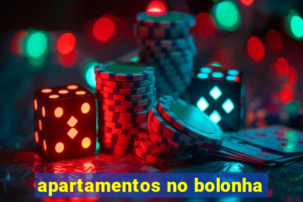 apartamentos no bolonha