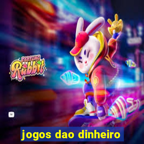 jogos dao dinheiro