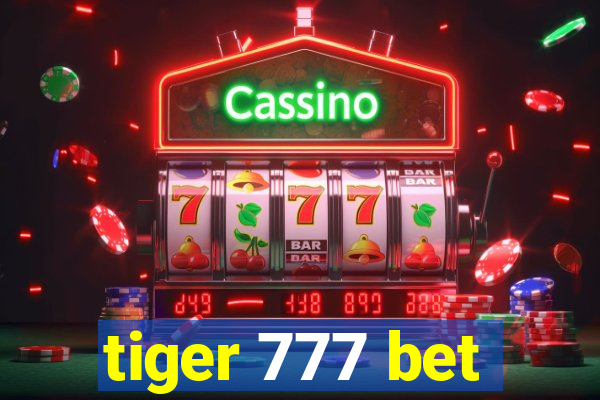 tiger 777 bet