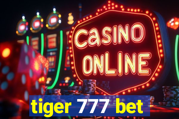 tiger 777 bet