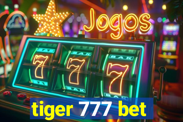 tiger 777 bet