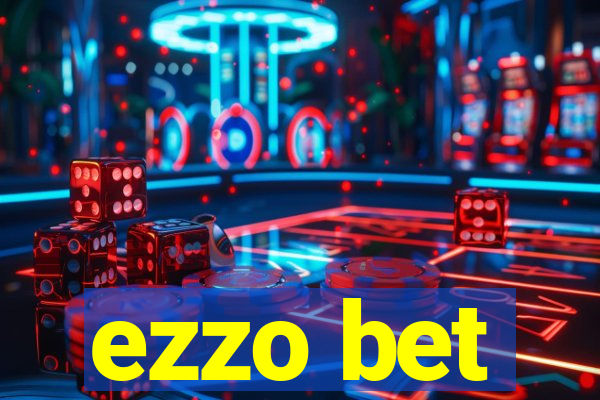 ezzo bet