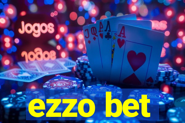 ezzo bet