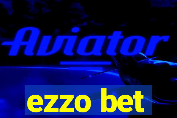 ezzo bet