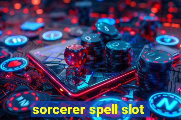 sorcerer spell slot