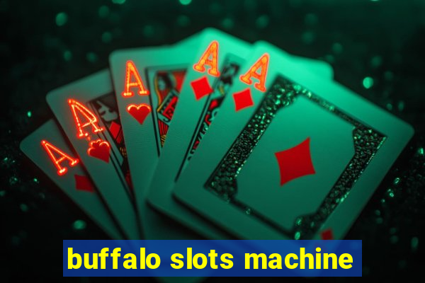 buffalo slots machine