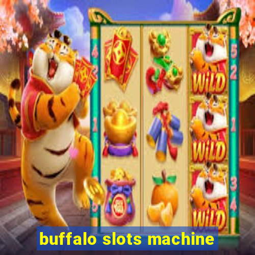 buffalo slots machine