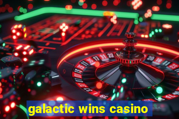 galactic wins casino