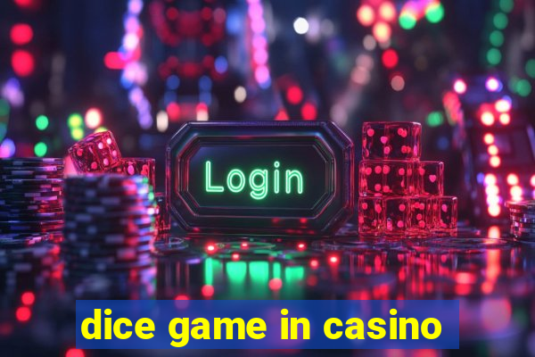 dice game in casino