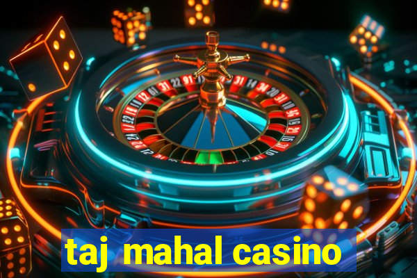 taj mahal casino