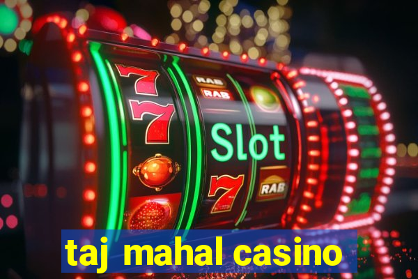 taj mahal casino