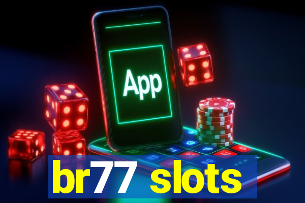 br77 slots