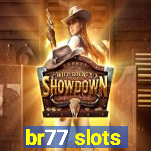 br77 slots