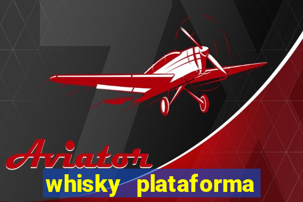 whisky plataforma de jogos